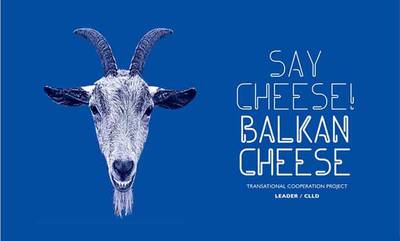 “Say cheese! Balkan cheese”- Διακρατική συνεργασία για τους δρόμους του τυριού στα Βαλκάνια