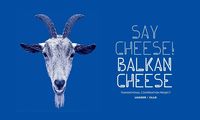 Say cheese, πατριώτ’ ! Balkan cheese - Διεθνές Συνέδριο Τυροκομίας, στην Τρίπολη!
